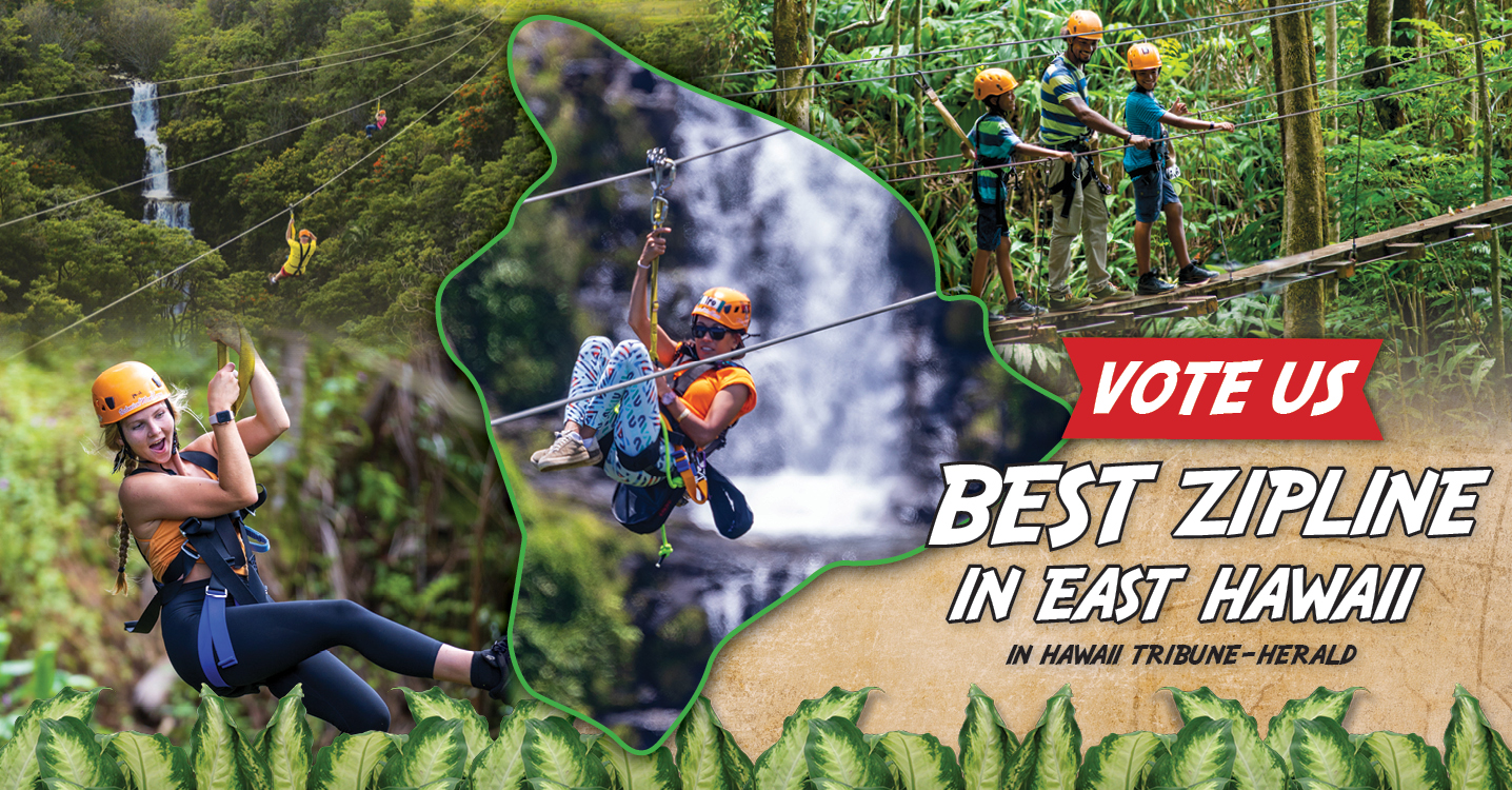 Vote us best zipline in east hawaii